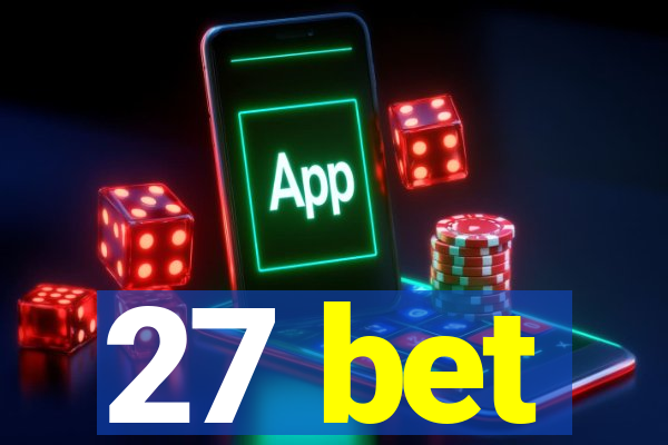 27 bet